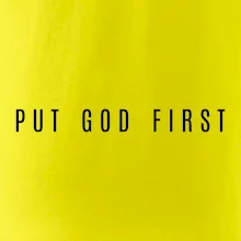 Put God first slabý nápis