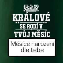 Králové se rodí - tvůj vlastní měsíc