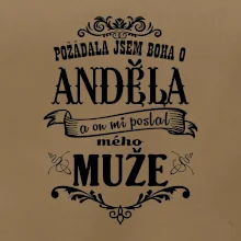 Požádala jsem boha o anděla a on mi poslal mého může