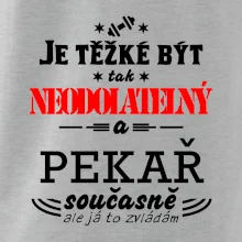 Je těžké být neodolatelný pekař
