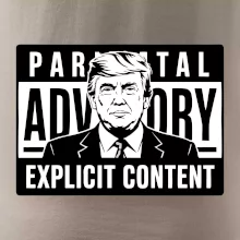 Parental advisory Trump