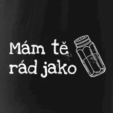 Mám tě rád jako sůl
