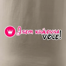Jsem královna vole!