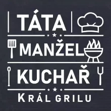 Táta manžel kuchař král grilu