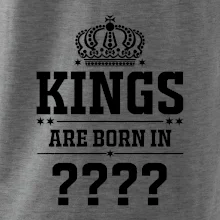 Kings are born in  (vlastní měsíc narození)