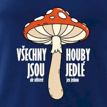 Všechny houby jsou jedlé