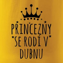 Princezny se rodí v dubnu Princezny se rodí v dubnu