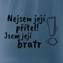 Nejsem její přítel, jsem její bratr