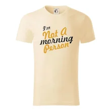 I'm not a morning person I'm not a morning person