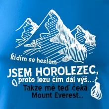 Jsem horolezec, proto lezu čím dál výš