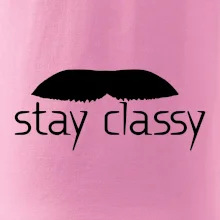 Stay Classy - mustache