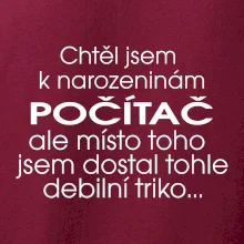 Chtěl jsem dostat k narozeninám počítač