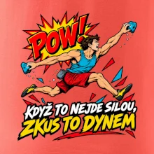Když to nejde silou zkus to dynem
