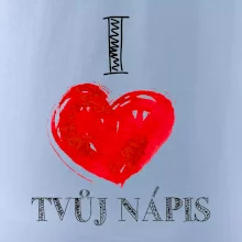 I love malované srdce - vlastní nápis