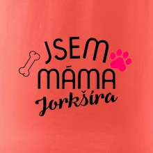 Jsem máma Jorkšíra
