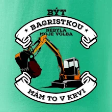 Bagr - být bagristkou nebyla moje volba