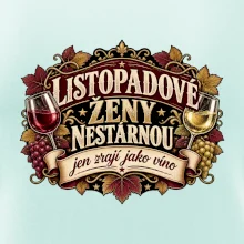 Listopadové ženy nestárnou jen zrají jako víno