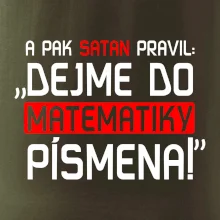 A pak satan pravil dejme do matematiky písmena