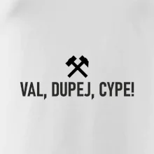 VAL, DUPEJ, CYPE!﻿