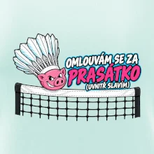 Badminton omluva za prasátko
