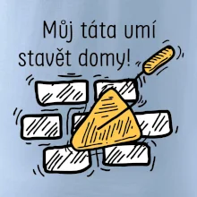 Máj táta umí stavět domy