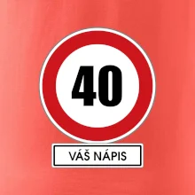 Dopravní značka - rychlost 40 - váš nápis
