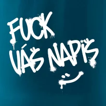 Fu*k Váš nápis