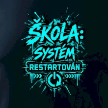 ŠKOLA SYSTÉM RESTARTOVÁN