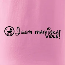 Jsem maminka vole!