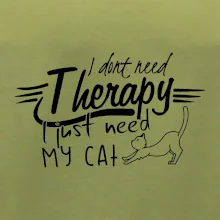 I dont need therapy - i need my cat