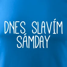 Dnes slavím Sámday
