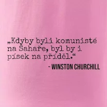 Kdyby byli komunisté na Sahaře, byl by i písek na příděl