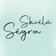 Skvělá ségra - nápis na zádech
