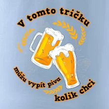 V tomto tričku můžu vypít piva kolik chci