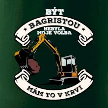 Bagr - být bagristou nebyla moje volba