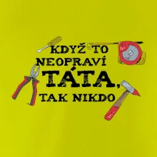 Když to neopraví táta, tak nikdo barevné