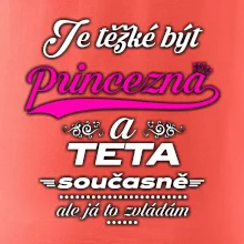 Je těžké být princezna - teta