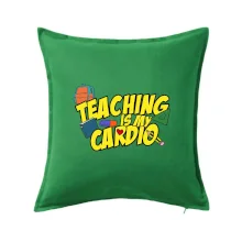 Teaching is my cardio
