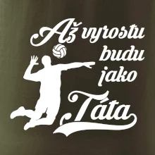 Až vyrostu budu jako táta Volejbal