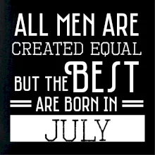 All men are created equal july All men are created equal july
