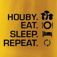Houby Eat Sleep Repeat