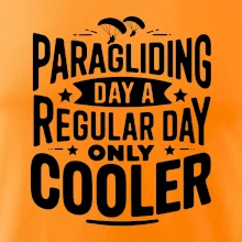 Paragliding Day Like A Regular Day Only Cooler