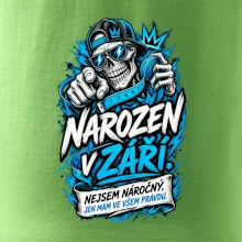 Narozen v září. Nejsem náročný, jen mám ve všem pravdu