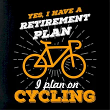Oranžové kolo - Yes, I have a retirement plan, I plan on cycling