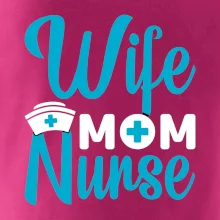 Wife mom nurse