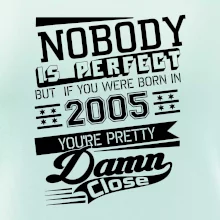 Nobody is perfect - 2005