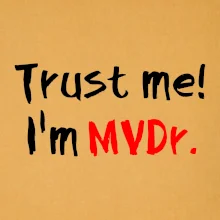 Trust me I´m  MVDr. / Věř mi jsem MVDr.