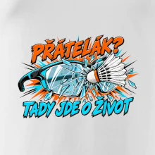 Badminton přátelák o život