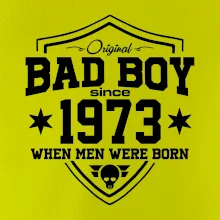 Bad boy since 1973