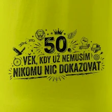 50. věk kdy už nemusím nikomu nic dokazovat